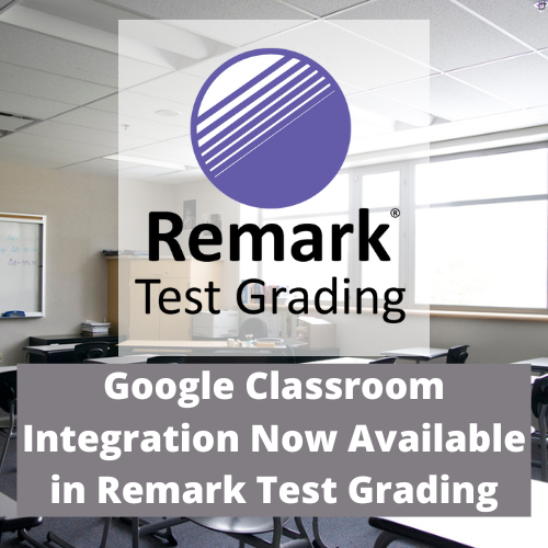 Google Classroom with Remark Test Grading